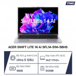 Laptop Acer Swift Lite 14 AI SFL14-51M-56HS Core Ultra 5 125U/ 16GB/ 512GB/ 14 inch FHD+/ Win11/ Silver/ Vỏ nhôm/ 1Y